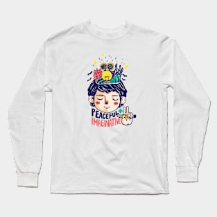 Peaceful & Imaginative Long Sleeve T-Shirt